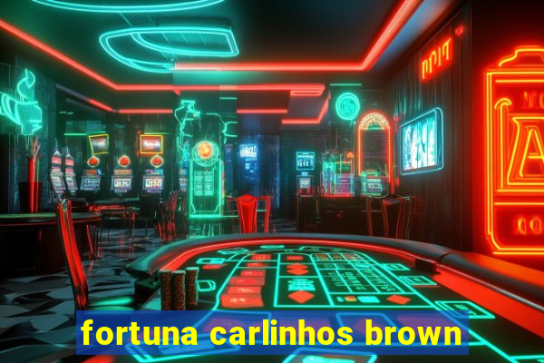 fortuna carlinhos brown